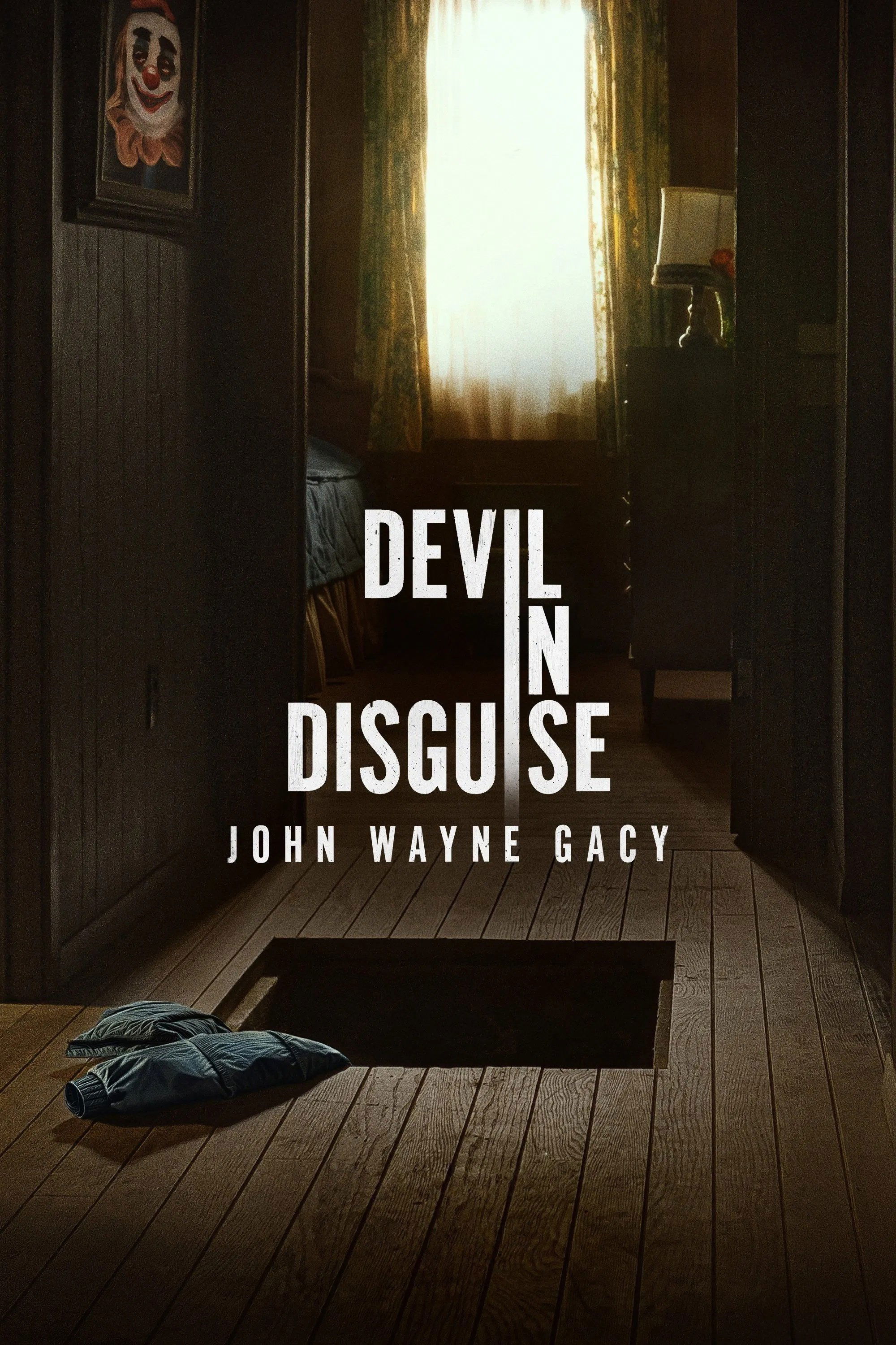  Devil in Disguise - John Wayne Gacy 