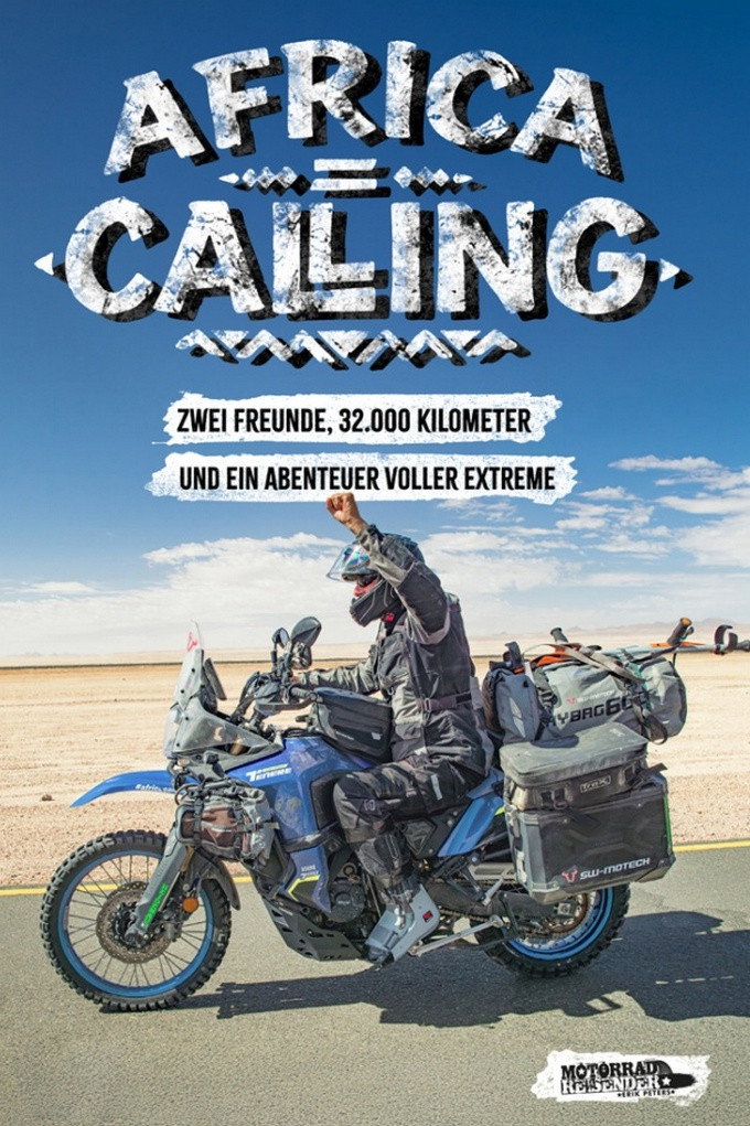  Africa Calling - Zwei Freunde, 32.000 Kilometer und ein Abenteuer voller Extreme 