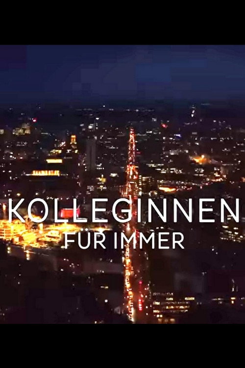 Kolleginnen - Für immer 