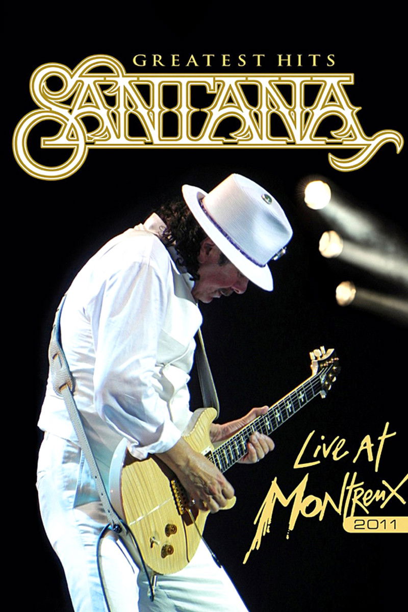  Santana: Greatest Hits - Live at Montreux 2011 