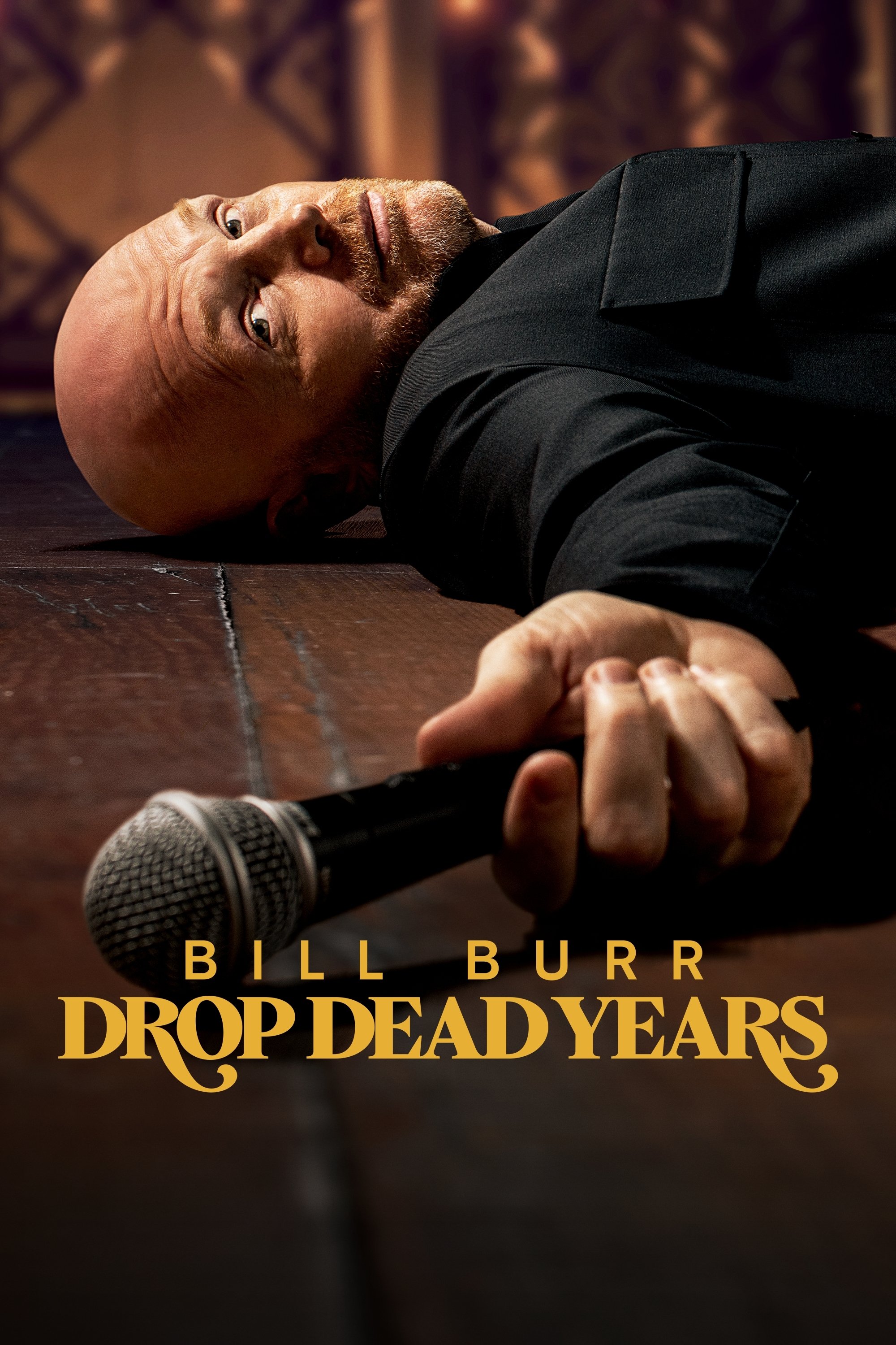  Bill Burr: Drop Dead Years 